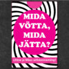 4744794010109_Fonterego_MIDA VÕTTA MIDA JÄTTA_1200x12005